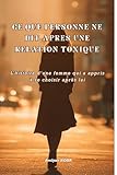  CE QUE PERSONNE DIT APRES UNE RELATION TOXIQUE: L\'histoire d\'une femme qui a appris à se choisir après lui
