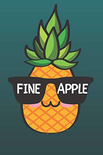 Fine-Apple Notebook: Cute Funny Pineapple Pun Journal 120 pages 6x9