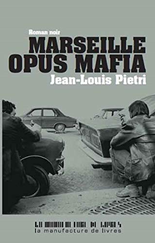 Marseille opus Mafia (POLICIERS)