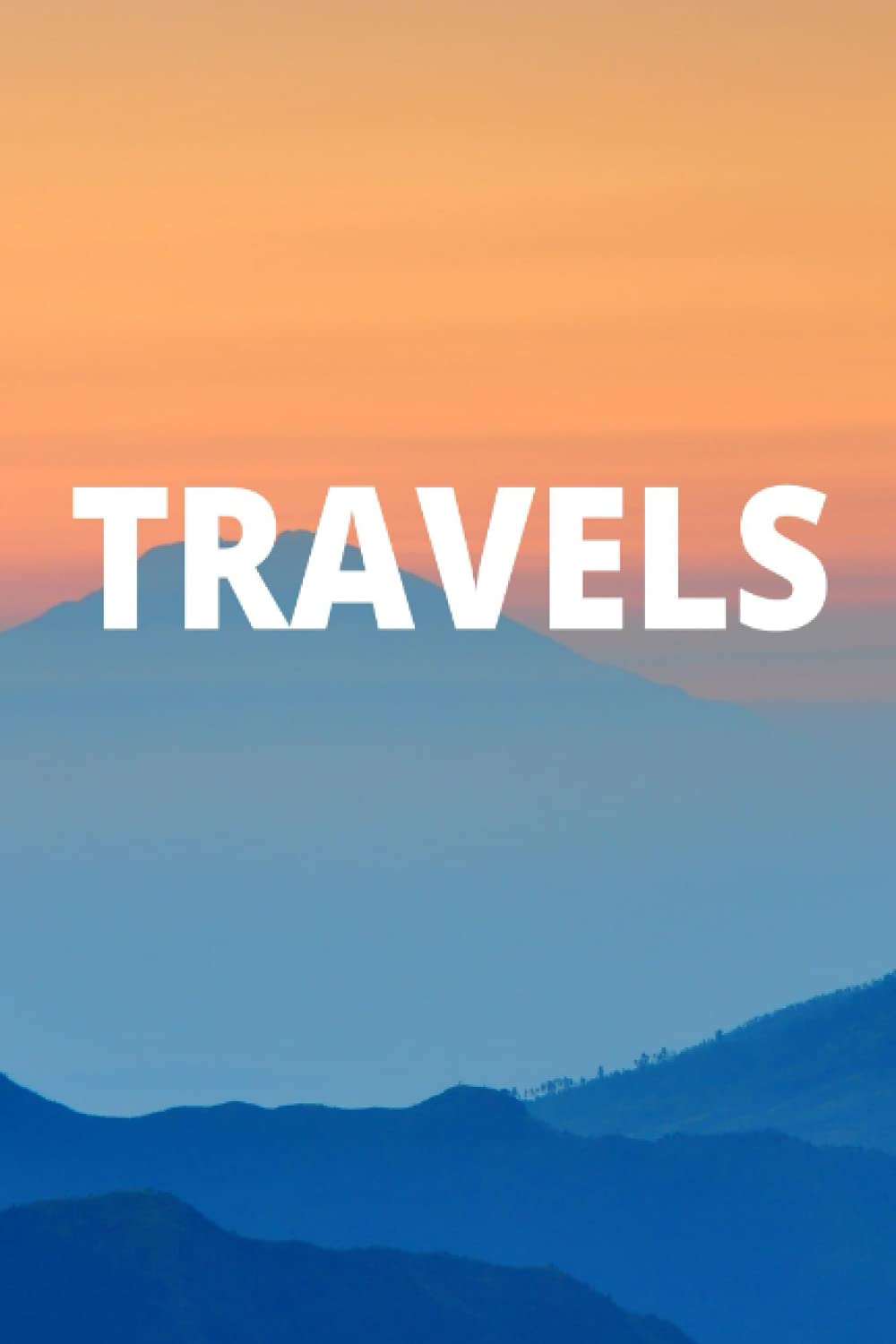Travels: Bullet Travel Journal for Documenting/Planning Your Adventures