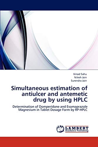 Simultaneous estimation of antiulcer and antemetic drug by using HPLC: Determination of Domperidone...