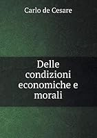 Delle condizioni economiche e morali 5519224188 Book Cover
