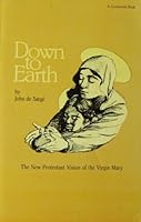 Down to Earth: The new Protestant vision of the Virgin Mary 0843406070 Book Cover