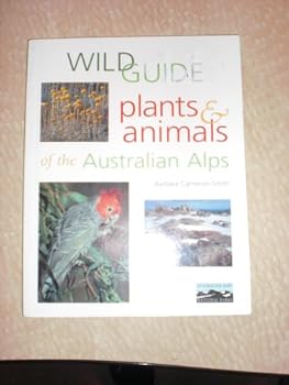 Paperback Wild Guide: Plants and Animals of the Australian Alps Book