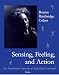 Sensing, Feeling and Action: The Experiential Anatomy of Body-Mind Centering(r)