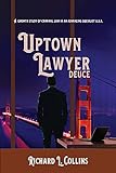 Uptown Lawyer: Deuce: A Growth Study of Criminal Law in an Advancing Socialist USA
