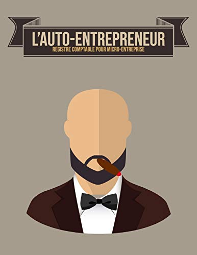 L'Auto-Entrepreneur registre comptable pour micro-entreprise: Journal de caisse, registre comptable Francais PDF