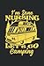 I'M Done Nursing Let'S Go Camping: RV Camping Notebook, Journal & Diary - Appreciation Gift Idea - 120 Lined Pages, 6x9 Inches, Matte Soft Cover