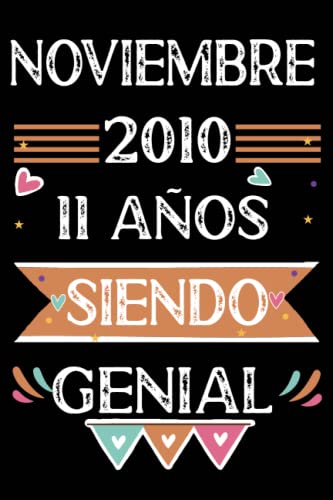 CUADERNO, Noviembre 2010, 11 Años Siendo Genial: 11 años. Libro de visitas, cuaderno, 110 páginas de felicitaciones, idea de regalo, regalo Para la esposa, novia, mujer, La madre