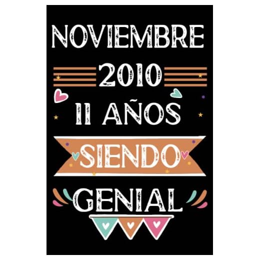 CUADERNO, Noviembre 2010, 11 Años Siendo Genial: 11 años. Libro de visitas, cuaderno, 110 páginas de felicitaciones, idea de regalo, regalo Para la esposa, novia, mujer, La madre