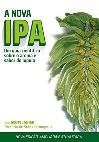 A Nova IPA: um guia científico sobre o aroma e o sabor do lúpulo