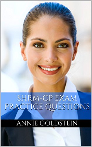 SHRM-CP Certification Prep 2017: Society for Human Resource Management Certified Professional Exam Practice Questions