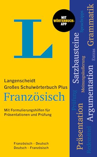 Langenscheidt Großes Schulwörterbuch Plus Französisch: Französisch-Deutsch / Deutsch-Französisch mit Wörterbuch-App und Formulierungshilfen für Präsentationen und Prüfung