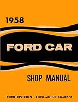 1958 FORD REPAIR SHOP & SERVICE MANUAL Includes Custom, 300, Fairlane, 500 Sunliner, Victoria, Skyliner, Retractable, Courier, Ranchero, Wagon B00RO8P182 Book Cover