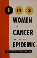 1 in 3: Women with Cancer Confront an Epidemic 0939416492 Book Cover