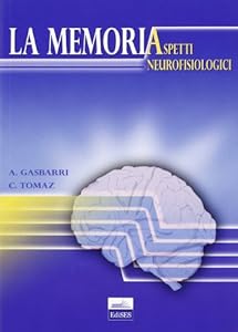 La memoria. Aspetti neurofisiologici