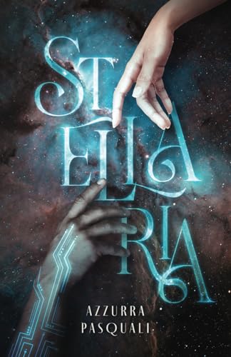 Stellaria (Stellariaverse, Band 1)
