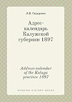 Address-calendar of the Kaluga province 1897 5519447411 Book Cover
