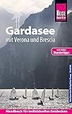 Reise Know-How Reiseführer Gardasee mit Verona und Brescia - Mit vielen Wandertipps -