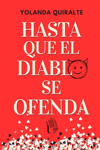 HASTA QUE EL DIABLO SE OFENDA