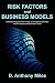 Risk Factors and Business Models: Understanding the Five Forces of Entrepreneurial Risk and the Causes of Business Failure