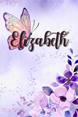 Elizabeth's Floral Notebook: Personalized Notebook With Name For Elizabeth, Birthday Gift For Girls and Women, Size 6x9, 121 Ruled Page, Floral Journal With Matte Finish Cover