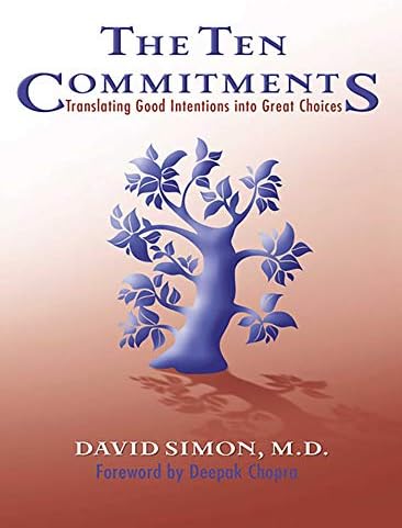 The Ten Commitments: Translating Good Intentions into Great Choices