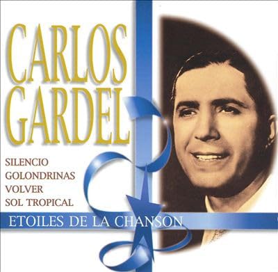 Etoiles De La Chanson [Audio CD] Gardel, Carlos