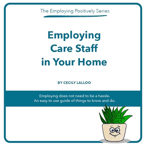 Employing Care Staff in Your Home by Cecily Lalloo episode artwork