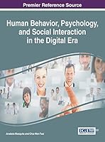 Human Behavior, Psychology, and Social Interaction in the Digital Era 146668450X Book Cover