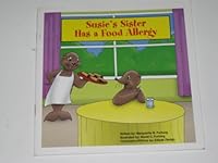 Susie's Sister Has a Food Allergy 1882541367 Book Cover