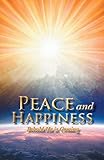 Peace and Happiness: Behold He is Coming