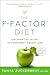 The F-Factor Diet: Discover the Secret to Permanent Weight Loss
