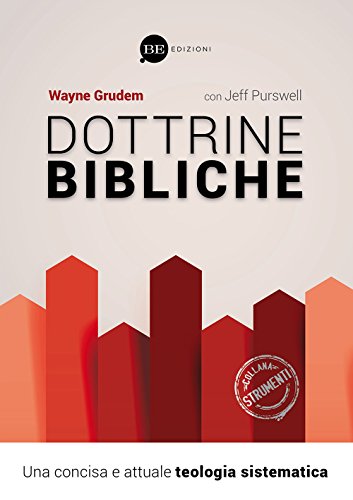  Dottrine bibliche. Una concisa e attuale teologia sistematica