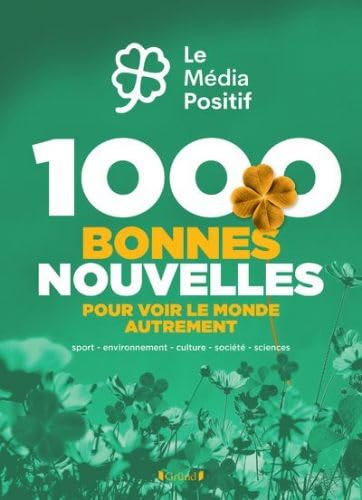 『1000 bonnes nouvelles pour voir le monde autrement』のカバーアート