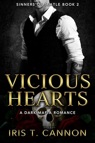 Vicious Hearts: An Enemies to Lovers Mafia Romance (SINNERS OF SEATTLE Book 2)