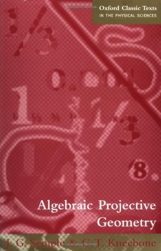 Algebraic Projective Geometry (Oxford Classic Texts in the Physical Sciences)      Kindle Edition