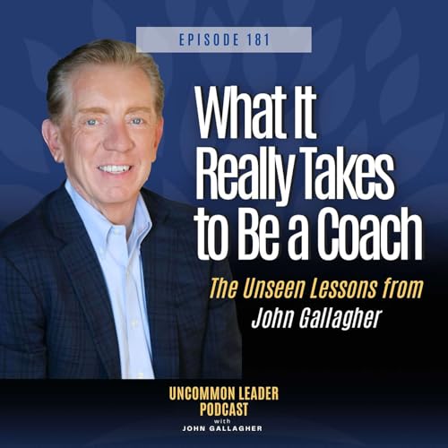 『What it really takes to be a COACH: The unseen lessons from John Gallagher』のカバーアート