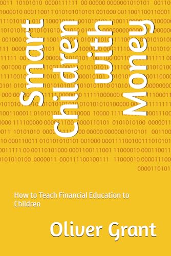 Smart Children with Money: How to Teach Financial Education to Ch...