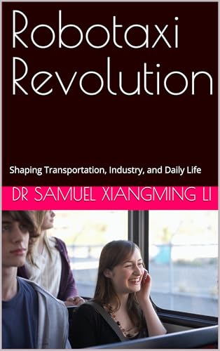 Robotaxi Revolution : Shaping Transportation, Industry, and Daily Life (Anhub Humanoid Robotics Series)