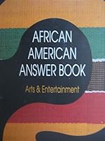 African American Answer Book Arts and Entertainment: Arts and Entertainment 325 Questions 0791032027 Book Cover