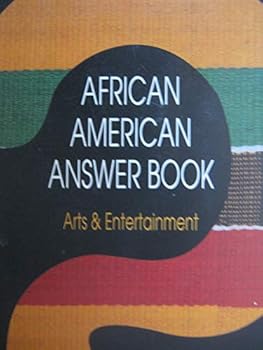 Paperback African American Answer Book Arts and Entertainment: Arts and Entertainment 325 Questions Book