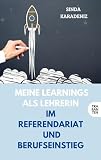 Meine Learnings als Lehrerin: im Referendariat und Berufseinstieg ...