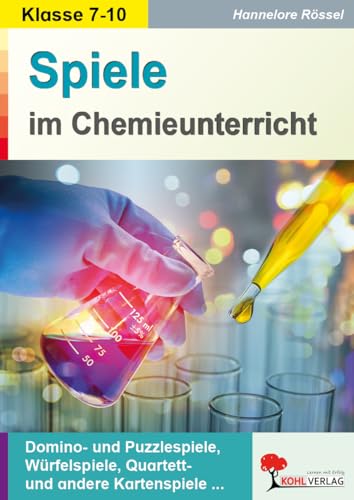 Spiele im Chemieunterricht Klasse 7-10 – 20 Lernspiele zu Atombau, Periodensystem, Organik & Anorganik | Domino, Quartett, Würfelspiele, Memo & Puzzle ... Quartett- und andere Kartenspiel