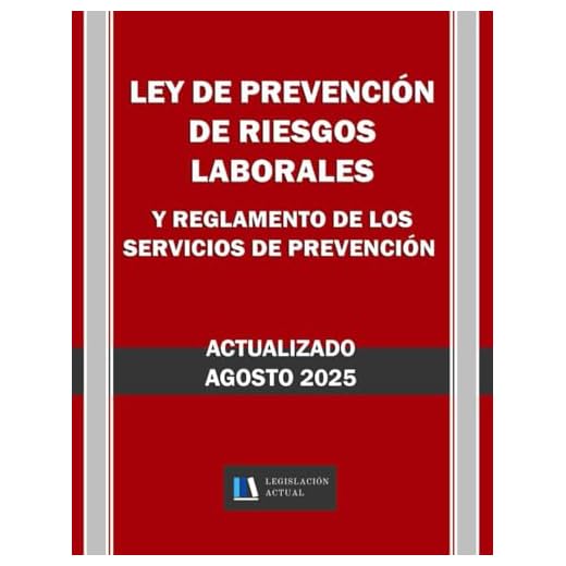 LEY DE PREVENCIÓN DE RIESGOS LABORALES Y REGLAMENTO DE LOS SERVICIOS DE PREVENCIÓN. Actualizado. Legislación Actual.: Para profesionales, estudiantes y opositores.