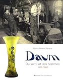 verres daum occasion  Daum: Du verre et des hommes 1875-1986