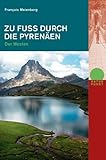 Zu Fuss durch die Pyrenäen. Der Westen (Naturpunkt) - François Meienberg 