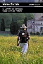El Camino de Santiago: Doce siglos de historia (El libro de bolsillo - Historia)