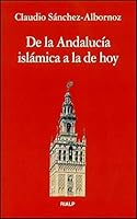 De la Andalucía islámica a la de hoy 8432122076 Book Cover