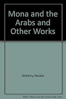 Mona and the Arabs: And Other Works 0944771106 Book Cover